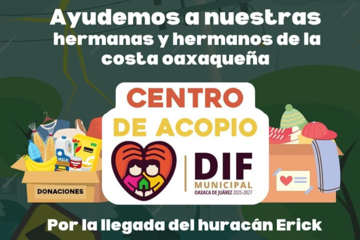 Municipio de Oaxaca de Juárez mantiene abierto el centro de acopio para apoyar a damnificados por el huracán Erick