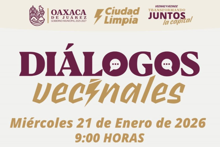 Diálogos Vecinales fortalecen la participación ciudadana en Oaxaca de Juárez